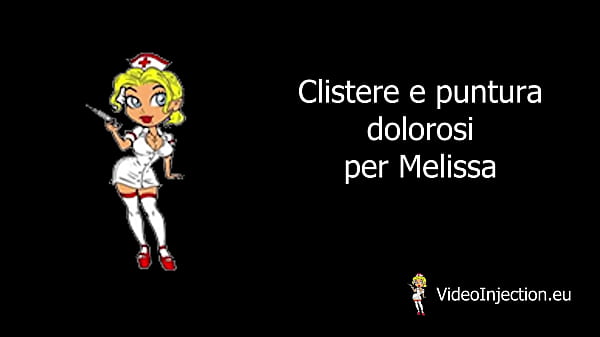 Puntura e clistere doloroso per Melissa